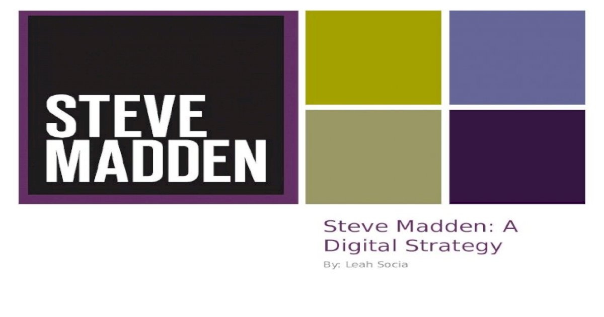 Steve madden: a digital strategy - [PPTX Powerpoint]