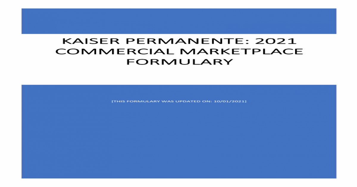 Kaiser Permanente 2021 CA Commercial HMO Formulary [PDF Document]