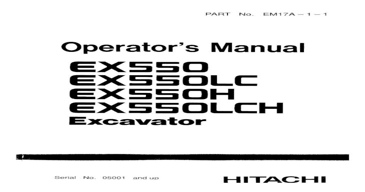 Hitachi EX550 Excavator operator’s manual Serial No. 05001